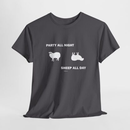 PARTY ALL NIGHT SHEEP ALL DAY Unisex Heavy Cotton Tee - Image 190