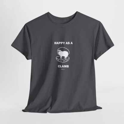 HAPPY AS A CLAMB Unisex Heavy Cotton Tee - Image 190