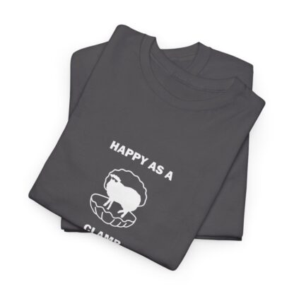 HAPPY AS A CLAMB Unisex Heavy Cotton Tee - Image 195