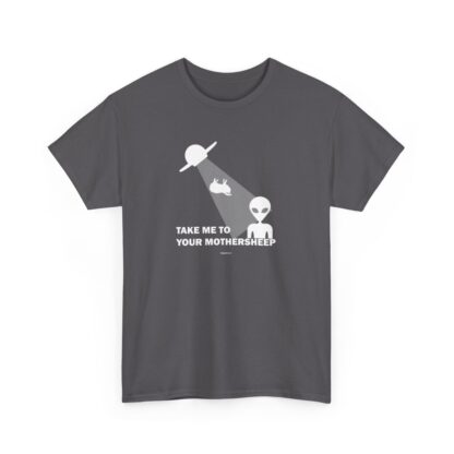 TAKE ME TO YOUR MOTHERSHEEP Unisex Heavy Cotton Tee - Image 4