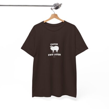 CATCH EWE LATER Unisex Heavy Cotton Tee - Image 61