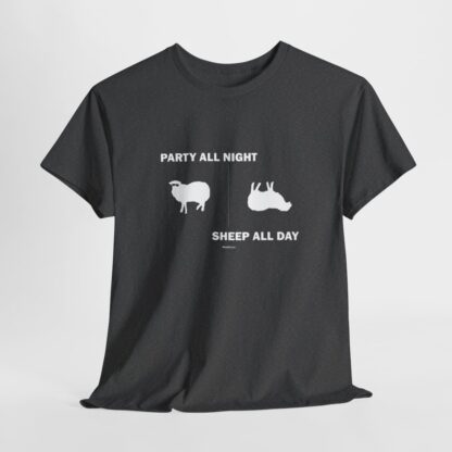 PARTY ALL NIGHT SHEEP ALL DAY Unisex Heavy Cotton Tee - Image 136