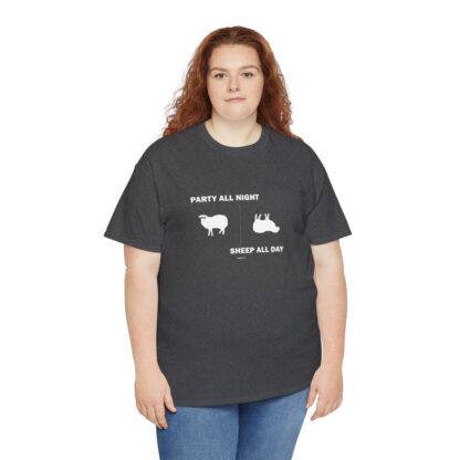 PARTY ALL NIGHT SHEEP ALL DAY Unisex Heavy Cotton Tee - Image 150