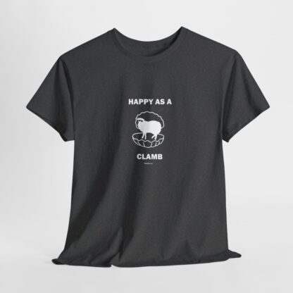 HAPPY AS A CLAMB Unisex Heavy Cotton Tee - Image 163