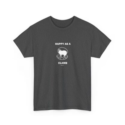 HAPPY AS A CLAMB Unisex Heavy Cotton Tee - Image 166