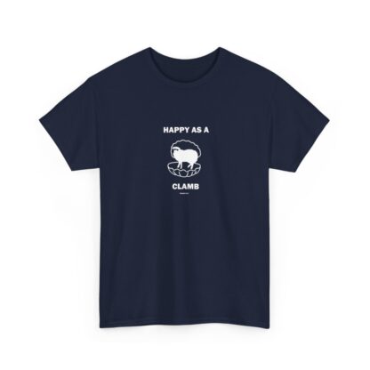 HAPPY AS A CLAMB Unisex Heavy Cotton Tee - Image 247