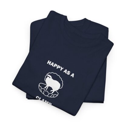 HAPPY AS A CLAMB Unisex Heavy Cotton Tee - Image 249