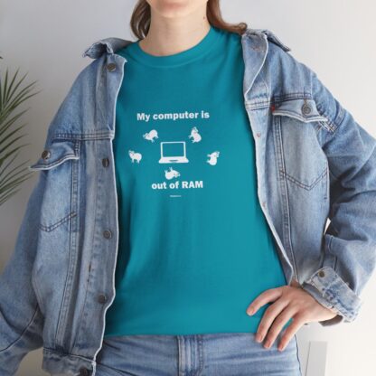 MY COMPUTER IS OUT OF RAM Unisex Heavy Cotton Tee - Image 185