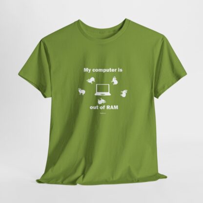 MY COMPUTER IS OUT OF RAM Unisex Heavy Cotton Tee - Image 82