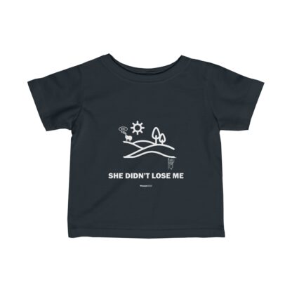 SHE DIDN'T LOSE ME Infant Fine Jersey Tee - Image 11