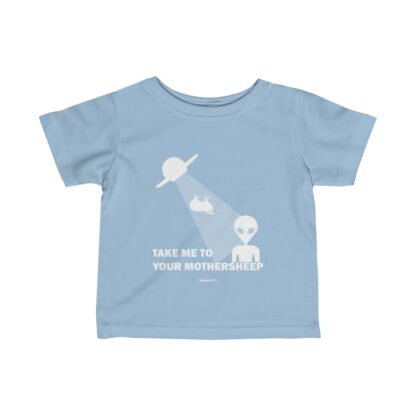 TAKE ME TO YOUR MOTHERSHEEP Infant Fine Jersey Tee - Image 9