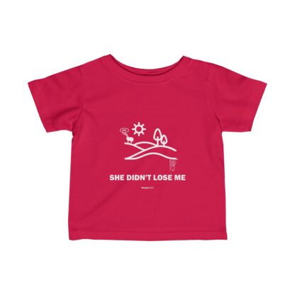 SHE DIDN'T LOSE ME Infant Fine Jersey Tee - Image 17