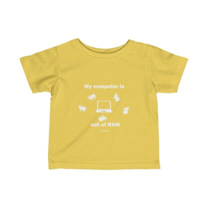 MY COMPUTER IS OUT OF RAM Infant Fine Jersey Tee - Image 5