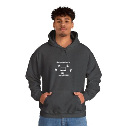 MY COMPUTER IS OUT OF RAM Unisex Heavy Blend™ Hooded Sweatshirt - Image 72