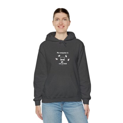 MY COMPUTER IS OUT OF RAM Unisex Heavy Blend™ Hooded Sweatshirt - Image 73