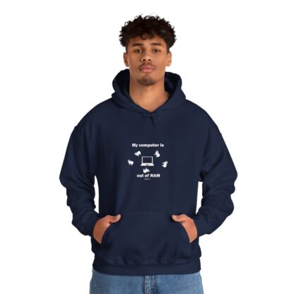 MY COMPUTER IS OUT OF RAM Unisex Heavy Blend™ Hooded Sweatshirt - Image 111