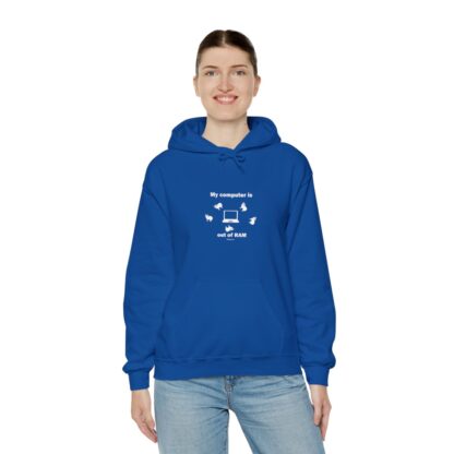 MY COMPUTER IS OUT OF RAM Unisex Heavy Blend™ Hooded Sweatshirt - Image 99