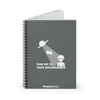 TAKE ME TO YOUR MOTHERSHEEP Spiral Notebook - Ruled Line - Image 2