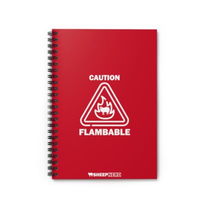 CAUTION FLAMBABLE Spiral Notebook - Ruled Line