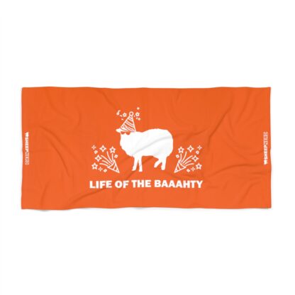 LIFE OF THE BAAAHTY Beach Towel