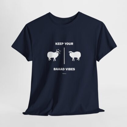 KEEP YOUR BAAAD VIBES Unisex Heavy Cotton Tee - Image 271