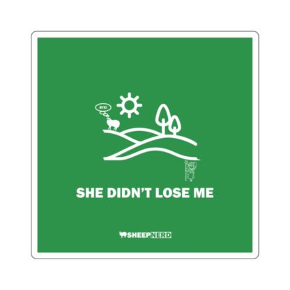 SHE DIDN'T LOSE ME Square Stickers