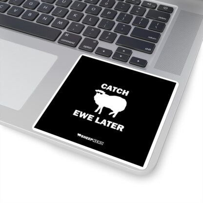 CATCH EWE LATER Square Stickers - Image 6