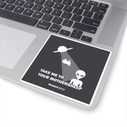 TAKE ME TO YOUR MOTHERSHEEP Square Stickers - Image 6