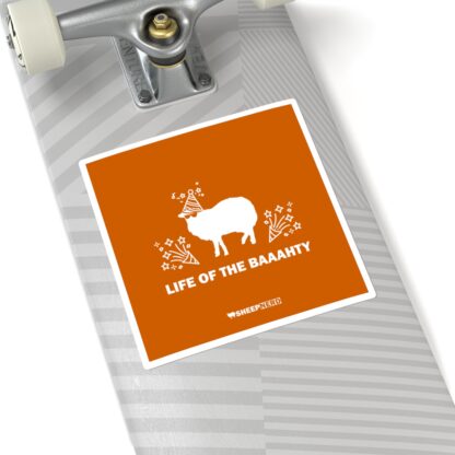 LIFE OF THE BAAAHTY Square Stickers - Image 8