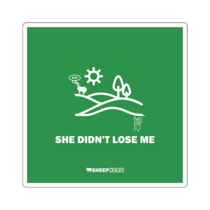 SHE DIDN'T LOSE ME Square Stickers - Image 7