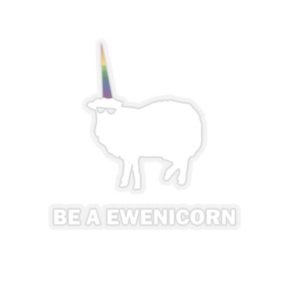 BE A EWENICORN Kiss-Cut Stickers