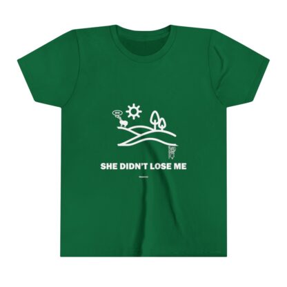 SHE DIDN'T LOSE ME Youth Short Sleeve Tee