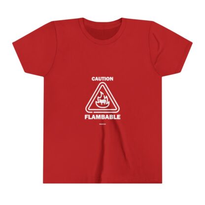 CAUTION FLAMBABLE Youth Short Sleeve Tee