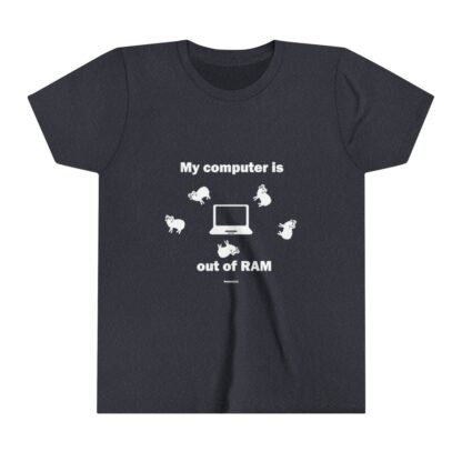 MY COMPUTER IS OUT OF RAM Youth Short Sleeve Tee - Image 19