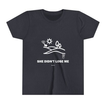 SHE DIDN'T LOSE ME Youth Short Sleeve Tee - Image 19