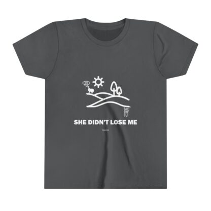 SHE DIDN'T LOSE ME Youth Short Sleeve Tee - Image 17